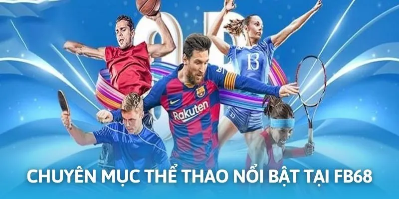 Cá cược thể thao trực tuyến đầu tư mạnh mẽ tại FB68